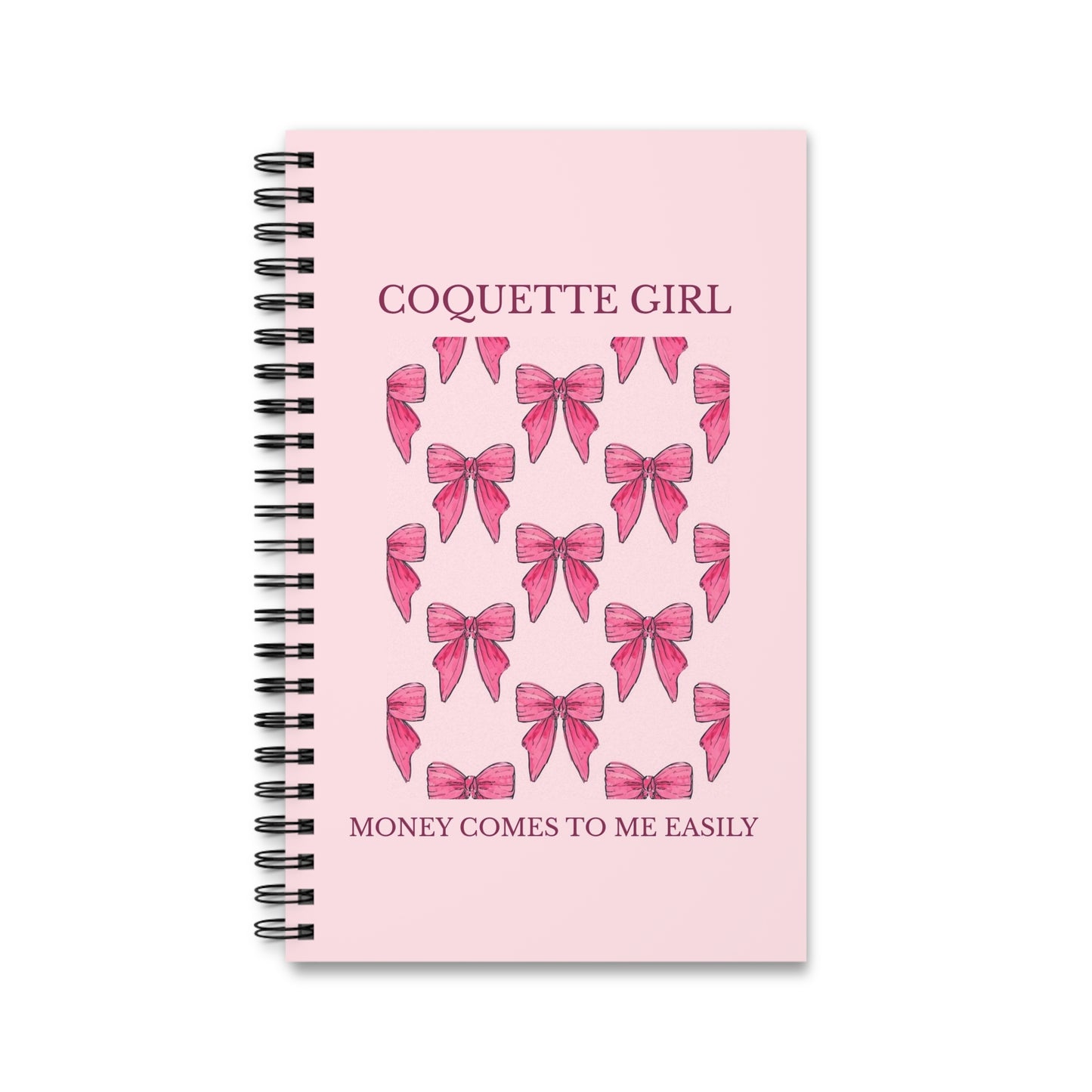 Coquette Girl Spiral Journal — Pink Bow Notebook with "Money Comes to Me Easily" Affirmation